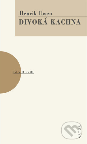Kniha: Divoká kachna (Henrik Ibsen). Artur, 2023 Kniha: Divoká kachna (Henrik Ibsen). Artur, 2023