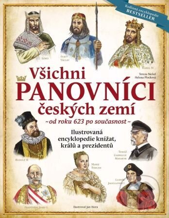 Kniha: Všichni panovníci českých zemí - od roku 623 po současnost (Tereza Nickel). Extra Publishing, 2023 Kniha: Všichni panovníci českých zemí - od roku 623 po současnost (Tereza Nickel). Extra Publishing, 2023