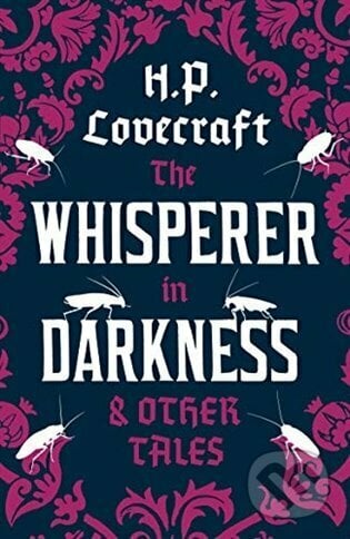 Whisperer in Darkness and Other Tales - Howard Phillips Lovecraft, Alma Books, 2023