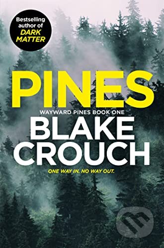 Kniha: Pines (Blake Crouch). Pan Books, 2023 Kniha: Pines (Blake Crouch). Pan Books, 2023