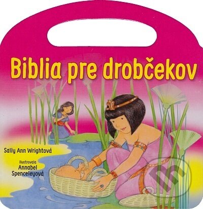 Kniha: Biblia pre drobčekov / ružová (Sally Ann Wrightová). , 2022 Kniha: Biblia pre drobčekov / ružová (Sally Ann Wrightová). , 2022