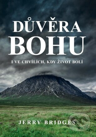 Kniha: Důvěra Bohu (Jerry Bridges). Didasko, 2016 Kniha: Důvěra Bohu (Jerry Bridges). Didasko, 2016