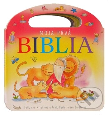 Kniha: Moja prvá Biblia (Sally Ann Wrightová). Spolok svätého Vojtecha, 2022 Kniha: Moja prvá Biblia (Sally Ann Wrightová). Spolok svätého Vojtecha, 2022