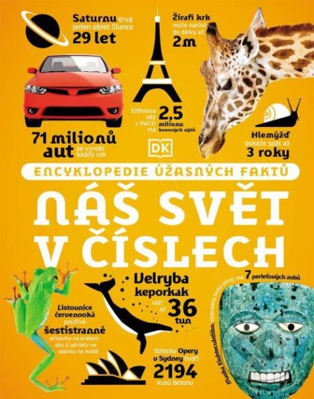 Kniha: Náš svět v číslech (Slovart CZ). Slovart CZ, 2023 Kniha: Náš svět v číslech (Slovart CZ). Slovart CZ, 2023