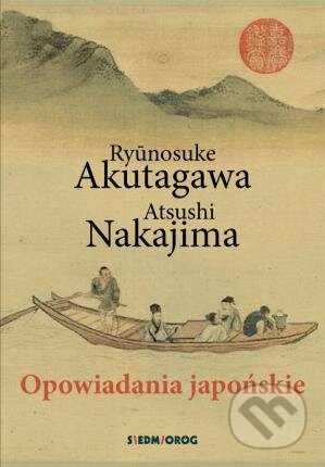 Opowiadania japońskie - Rynosuke Akutagawa, Atsushi Nakajima, Siedmioróg, 2022