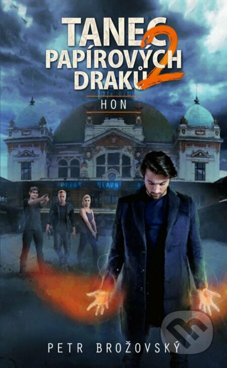 Kniha: Tanec papírových draků 2: Hon (Petr Brožovský). Epocha, 2023 Kniha: Tanec papírových draků 2: Hon (Petr Brožovský). Epocha, 2023