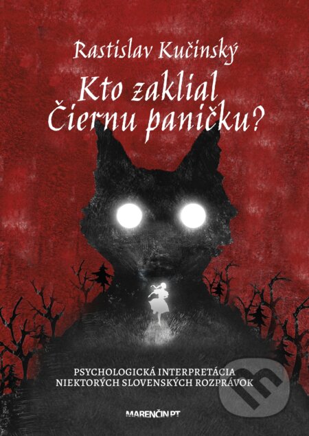 Kniha: Kto zaklial Čiernu paničku? (Rastislav Kučinský). Marenčin PT, 2023 Kniha: Kto zaklial Čiernu paničku? (Rastislav Kučinský). Marenčin PT, 2023