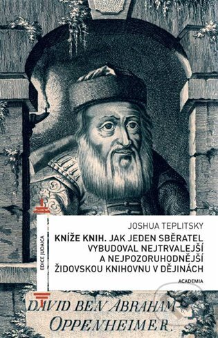 Kniha: Kníže knih (Joshua Teplitsky). Academia, 2023 Kniha: Kníže knih (Joshua Teplitsky). Academia, 2023