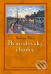 Kniha: Bratislavský chodec (Štefan Žáry). Marenčin PT, 2004 Kniha: Bratislavský chodec (Štefan Žáry). Marenčin PT, 2004