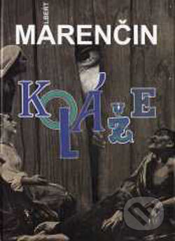 Kniha: Albert Marenčin - koláže (Juraj Mojžiš). Marenčin PT, 1998 Kniha: Albert Marenčin - koláže (Juraj Mojžiš). Marenčin PT, 1998