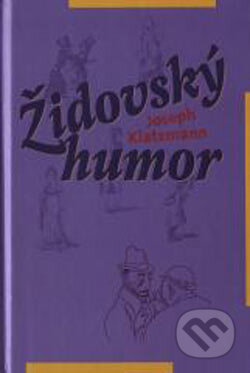 Kniha: Židovský humor (Joseph Klatzman). Marenčin PT, 2000 Kniha: Židovský humor (Joseph Klatzman). Marenčin PT, 2000