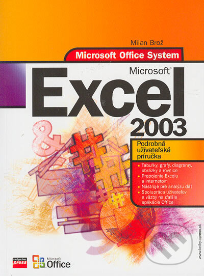 Kniha: Microsoft Excel 2003 (Milan Brož). Computer Press, 2004 Kniha: Microsoft Excel 2003 (Milan Brož). Computer Press, 2004