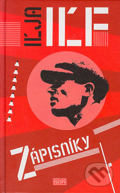 Kniha: Zápisníky (Iľja Iľf). Európa, 2004 Kniha: Zápisníky (Iľja Iľf). Európa, 2004