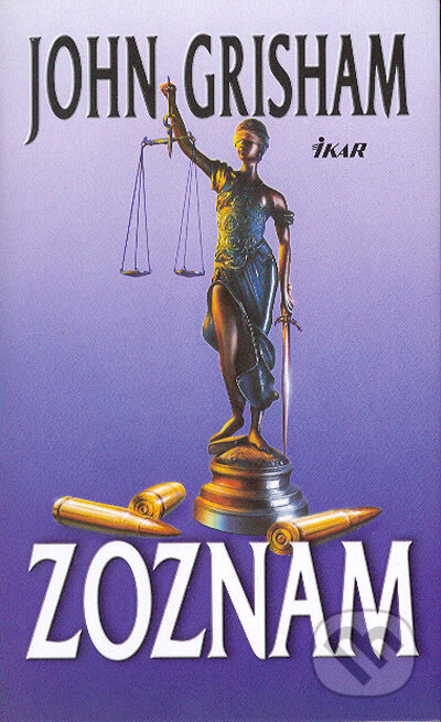 Kniha: Zoznam (John Grisham). Ikar, 2004 Kniha: Zoznam (John Grisham). Ikar, 2004