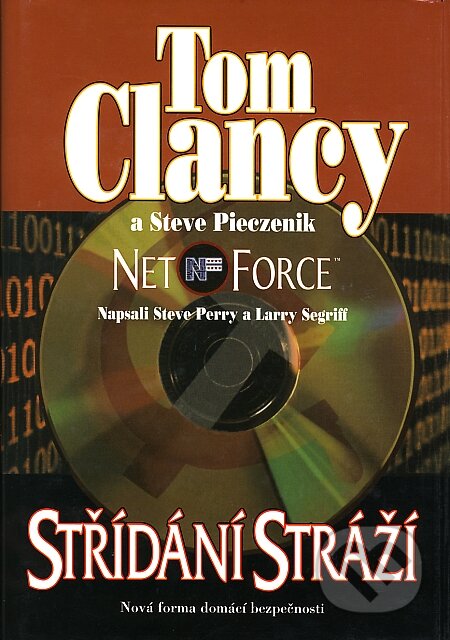 Kniha: Net Force – Střídání stráží (Tom Clancy). BB/art, 2004 Kniha: Net Force – Střídání stráží (Tom Clancy). BB/art, 2004