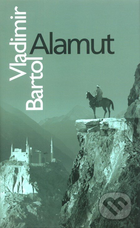Kniha: Alamut (Vladimir Bartol). Slovart, 2004 Kniha: Alamut (Vladimir Bartol). Slovart, 2004