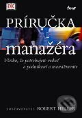 Kniha: Príručka manažéra (Robert Heller). Ikar, 2005 Kniha: Príručka manažéra (Robert Heller). Ikar, 2005