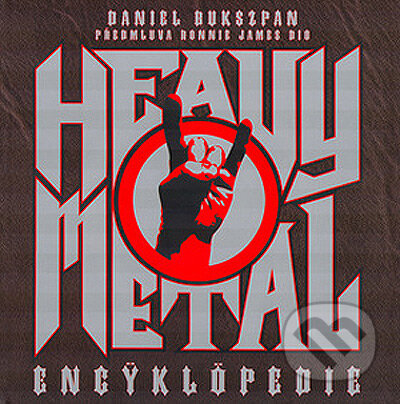 Kniha: Encyklopedie – Heavy metal (Daniel Bukszpan), 2007 Kniha: Encyklopedie – Heavy metal (Daniel Bukszpan), 2007