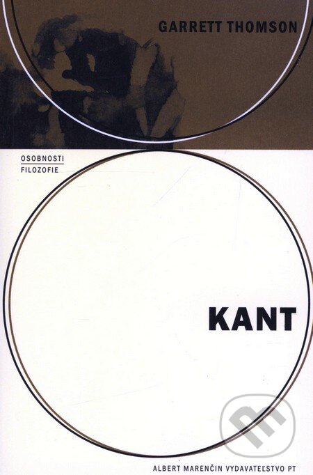 Kniha: Kant (Garrett Thomson). Marenčin PT, 2004 Kniha: Kant (Garrett Thomson). Marenčin PT, 2004