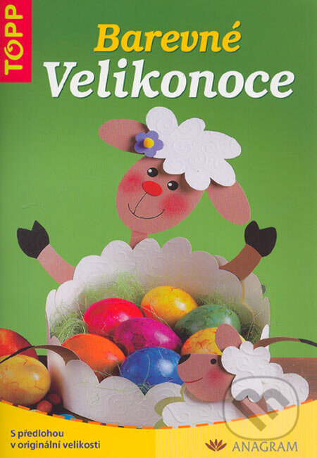 Kniha: Barevné Velikonoce (Pia Pedevilla). Anagram, 2005 Kniha: Barevné Velikonoce (Pia Pedevilla). Anagram, 2005