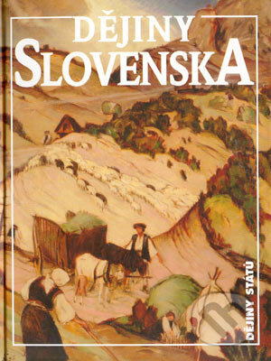 Dějiny Slovenska - Dušan Kováč, Nakladatelství Lidové noviny, 1998