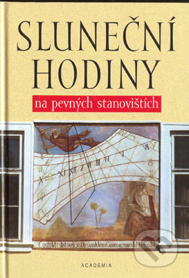 Kniha: Sluneční hodiny na pevných stanovištích (Drahomíra Pecinová, Jan Trebichavský, Miloš Nosek a Miroslav Brož). Academia, 2004 Kniha: Sluneční hodiny na pevných stanovištích (Drahomíra Pecinová, Jan Trebichavský, Miloš Nosek a Miroslav Brož). Academia, 2004
