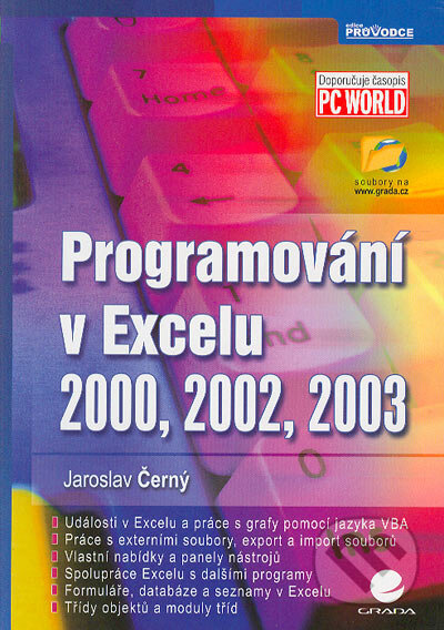 Kniha: Programování v Excelu 2000, 2002, 2003 (Jaroslav Černý). Grada, 2004 Kniha: Programování v Excelu 2000, 2002, 2003 (Jaroslav Černý). Grada, 2004