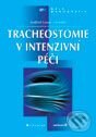 Tracheostomie v intenzivní péči - Jindřich Lukáš, Grada, 2005