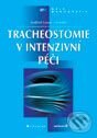 Kniha: Tracheostomie v intenzivní péči (Jindřich Lukáš). Grada, 2005 Kniha: Tracheostomie v intenzivní péči (Jindřich Lukáš). Grada, 2005