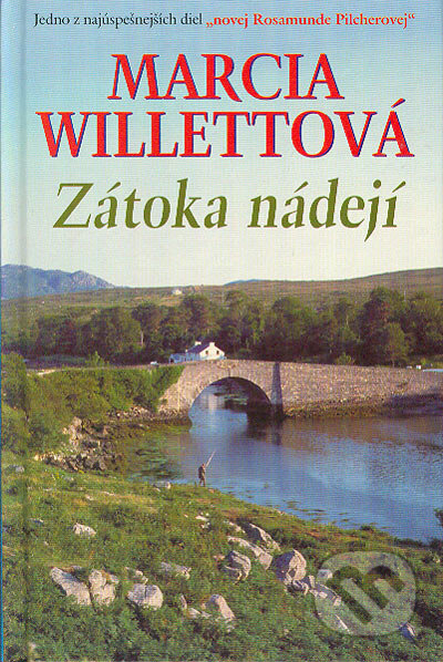 Kniha: Zátoka nádejí (Marcia Willett). Slovenský spisovateľ, 2004 Kniha: Zátoka nádejí (Marcia Willett). Slovenský spisovateľ, 2004