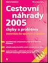 Kniha: Cestovní náhrady 2005 – chyby a problémy (Marie Salačová). Grada, 2005 Kniha: Cestovní náhrady 2005 – chyby a problémy (Marie Salačová). Grada, 2005