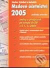 Kniha: Mzdové účetnictví 2005 (Václav Vybíhal a kolektív). Grada, 2005 Kniha: Mzdové účetnictví 2005 (Václav Vybíhal a kolektív). Grada, 2005