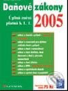 Kniha: Daňové zákony 2005 (Hana Marková). Grada, 2005 Kniha: Daňové zákony 2005 (Hana Marková). Grada, 2005