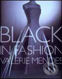 Kniha: Black in Fashion (Valerie Mendes). Harry Abrams, 2004 Kniha: Black in Fashion (Valerie Mendes). Harry Abrams, 2004