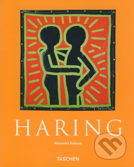 Kniha: Haring (Alexandra Kolossa). Taschen, 2004 Kniha: Haring (Alexandra Kolossa). Taschen, 2004