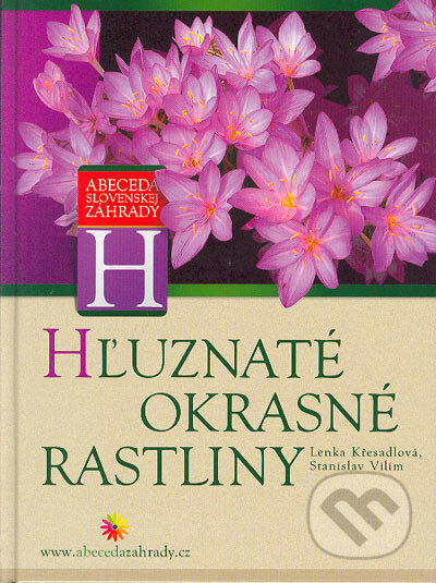 Kniha: Hľuznaté okrasné rastliny (Lenka Křesadlová a Stanislav Vilím). Computer Press, 2004 Kniha: Hľuznaté okrasné rastliny (Lenka Křesadlová a Stanislav Vilím). Computer Press, 2004
