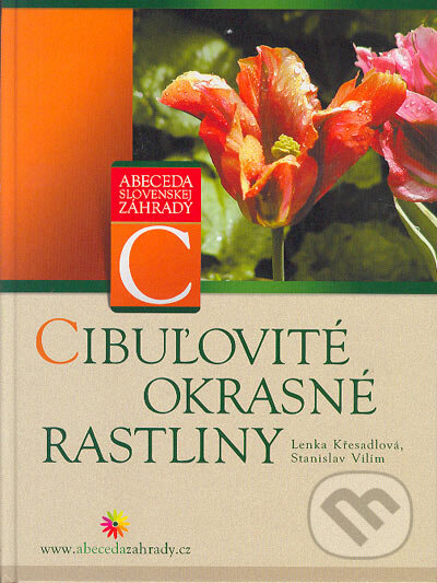 Kniha: Cibuľovité okrasné rastliny (Lenka Křesadlová a Stanislav Vilím). Computer Press, 2004 Kniha: Cibuľovité okrasné rastliny (Lenka Křesadlová a Stanislav Vilím). Computer Press, 2004