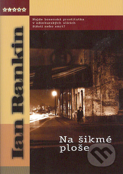 Kniha: Na šikmé ploše (Ian Rankin). BB/art, 2005 Kniha: Na šikmé ploše (Ian Rankin). BB/art, 2005
