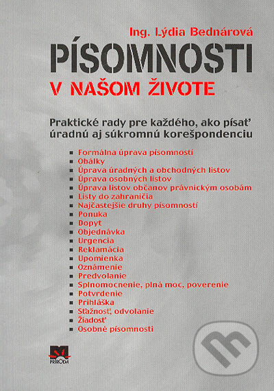 Kniha: Písomnosti v našom živote (Lýdia Bednárová). Príroda, 2005 Kniha: Písomnosti v našom živote (Lýdia Bednárová). Príroda, 2005