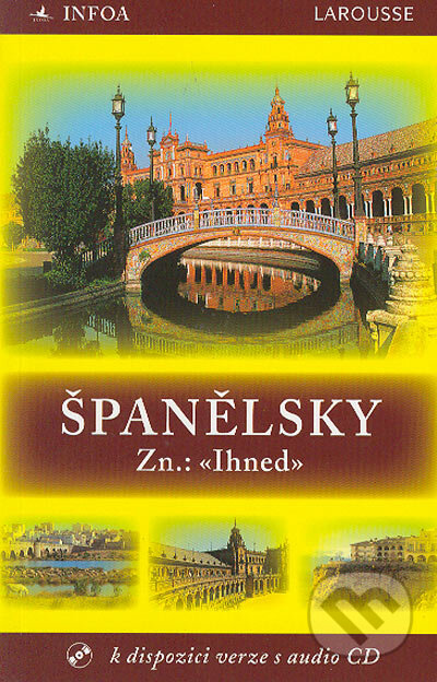 Kniha: Španělsky Zn: Ihned (Christian Régnier a Jesús Sandoval). INFOA, 2005 Kniha: Španělsky Zn: Ihned (Christian Régnier a Jesús Sandoval). INFOA, 2005
