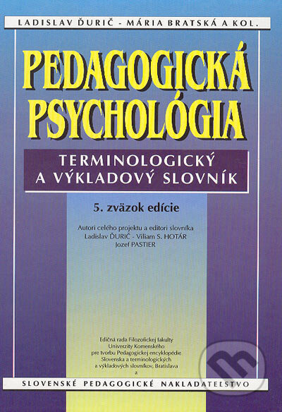Kniha: Pedagogická psychológia (Jozef Pastier, Ladislav Ďurič a Viliam S. Hotár). Slovenské pedagogické nakladateľstvo - Mladé letá, 1997 Kniha: Pedagogická psychológia (Jozef Pastier, Ladislav Ďurič a Viliam S. Hotár). Slovenské pedagogické nakladateľstvo - Mladé letá, 1997