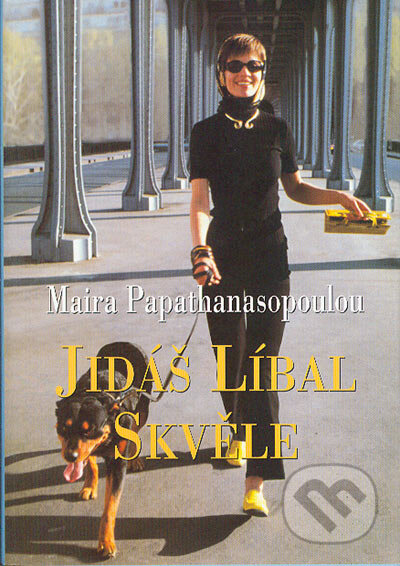 Kniha: Jidáš líbal skvěle (Maira Papathanasopoulou). BB/art, 2003 Kniha: Jidáš líbal skvěle (Maira Papathanasopoulou). BB/art, 2003