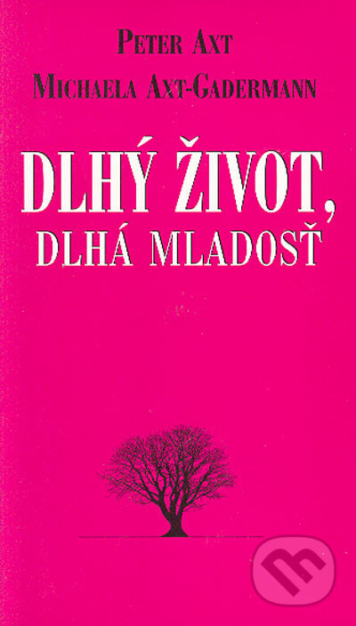 Kniha: Dlhý život, dlhá mladosť (Peter Axt a Michaela Axtová-Gadermannová). Ottovo nakladatelství, 2005 Kniha: Dlhý život, dlhá mladosť (Peter Axt a Michaela Axtová-Gadermannová). Ottovo nakladatelství, 2005