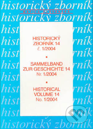 Kniha: Historický zborník 1/2004 (Ján Bobák). Vydavateľstvo Matice slovenskej, 2005 Kniha: Historický zborník 1/2004 (Ján Bobák). Vydavateľstvo Matice slovenskej, 2005
