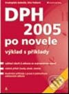 Kniha: DPH 2005 po novele (Oto Paikert a Svatopluk Galočík). Grada, 2005 Kniha: DPH 2005 po novele (Oto Paikert a Svatopluk Galočík). Grada, 2005
