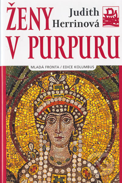 Kniha: Ženy v purpuru (Judith Herrinová). Mladá fronta, 2005 Kniha: Ženy v purpuru (Judith Herrinová). Mladá fronta, 2005