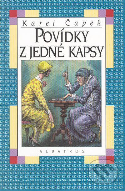Kniha: Povídky z jedné kapsy (Karel Čapek). Albatros CZ, 2000 Kniha: Povídky z jedné kapsy (Karel Čapek). Albatros CZ, 2000