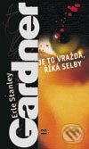 Kniha: Je to vražda, říká Selby (Erle Stanley a Gardner). Brána, 1997 Kniha: Je to vražda, říká Selby (Erle Stanley a Gardner). Brána, 1997