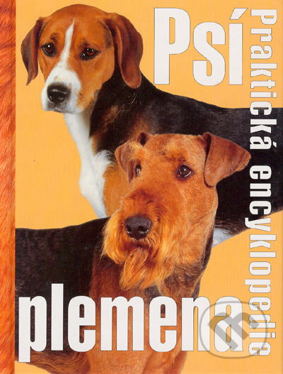 Kniha: Psí plemena (Joana Palmerová). Svojtka&Co., 2005 Kniha: Psí plemena (Joana Palmerová). Svojtka&Co., 2005
