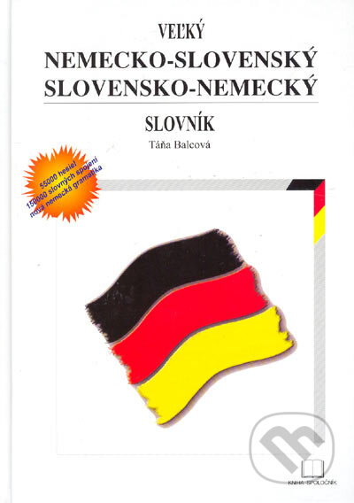 Kniha: Veľký Nemecko-Slovenský Slovensko-Nemecký slovník (Táňa Balcová). Kniha-Spoločník, 2005 Kniha: Veľký Nemecko-Slovenský Slovensko-Nemecký slovník (Táňa Balcová). Kniha-Spoločník, 2005